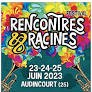 FESTIVAL RENCONTRES ET RACINES à AUDINCOURT les 23, 24, 25 juin 2023 Vente flash