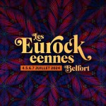 EPUISE - LES EUROCKEENES à Belfort - du 4 au 7 juillet 2024